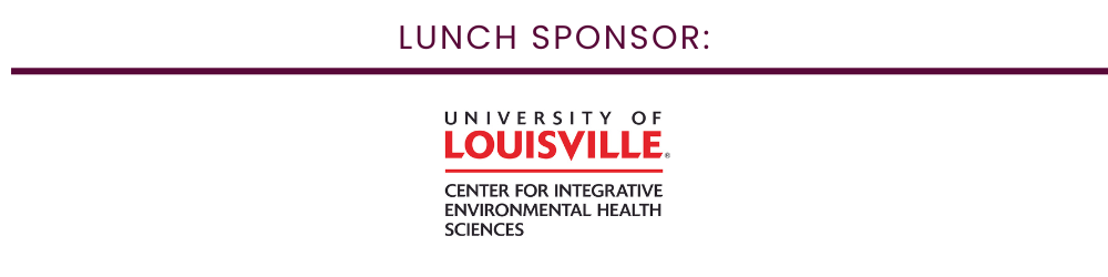 Lunch sponsor: Center for Integrative Environmental Health Science