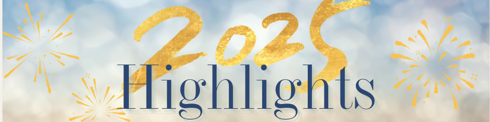 2025 Highlights written in gold and blue text with gold fireworks on a blurred blue and white background.