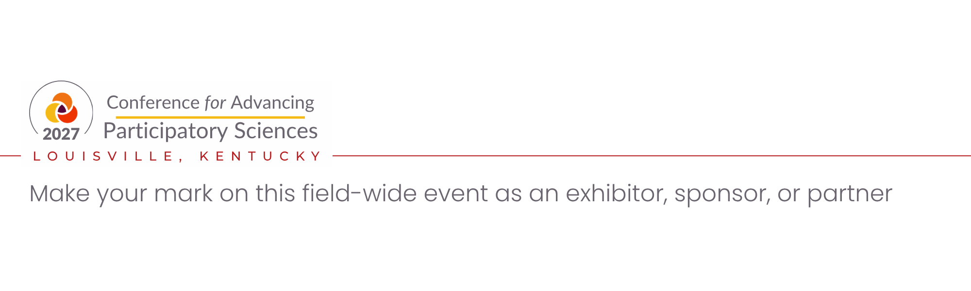 Banner for the 2027 Conference for Advancing Participatory Sciences in Louisville, Kentucky; invites participation as exhibitor, sponsor, or partner.